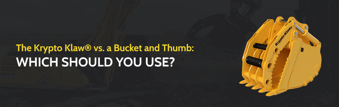 The Krypto Klaw® vs. a Bucket and Thumb: Which Should You Use?